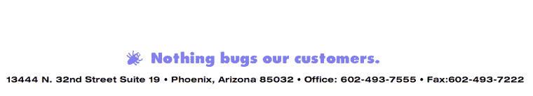 Nothing bugs our customers